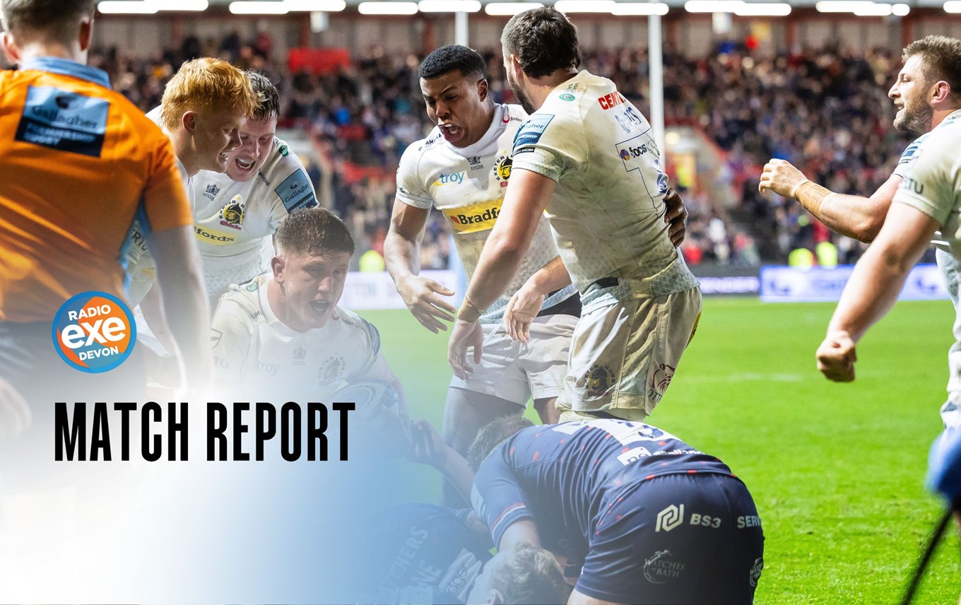 Radio Exe Match Report: Bristol Bears 14 – 24 Exeter Chiefs